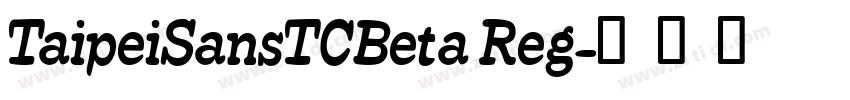 TaipeiSansTCBeta Reg字体转换
